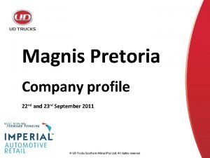 Magnis Pretoria Company profile 22 nd and 23