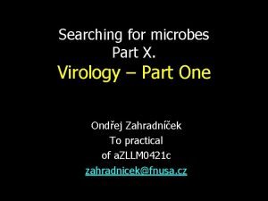 Searching for microbes Part X Virology Part One