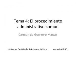 Tema 4 El procedimiento administrativo comn Carmen de
