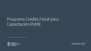 Programa Crdito Fiscal para Capacitacin Py ME Septiembre