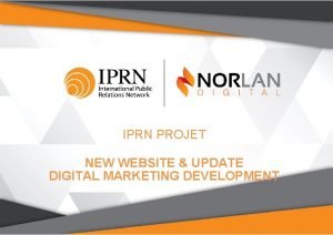 IPRN PROJET NEW WEBSITE UPDATE DIGITAL MARKETING DEVELOPMENT