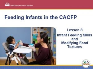 Feeding Infants in the CACFP Lesson 8 Infant