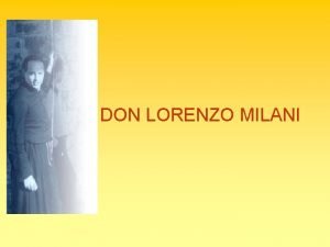 DON LORENZO MILANI Nasce in una sontuosa casa