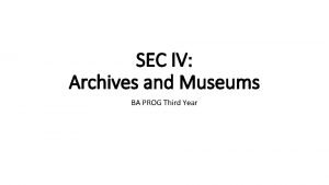 Archives and museums du study material