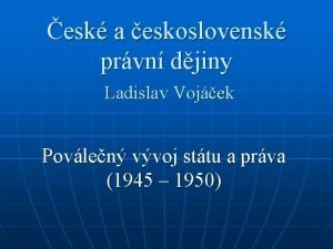 esk a eskoslovensk prvn djiny Ladislav Vojek Povlen