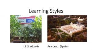 Learning Styles I E S Alpajs Aranjuez Spain