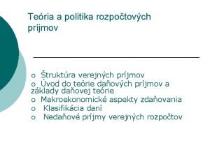 Teria a politika rozpotovch prjmov truktra verejnch prjmov