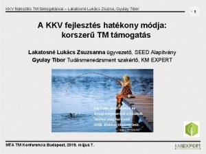 KKV fejleszts TM tmogatssal Lakatosn Lukcs Zsuzsa Gyulay