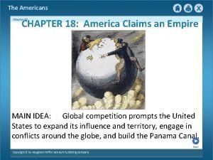 Chapter 18 america claims an empire Chapter 18 america claims an empire