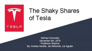 Teslas The Shaky Shares of Tesla De Paul
