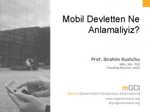 Mobil Devletten Ne Anlamaliyiz Mobil Devlet m GCI