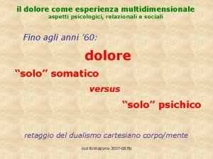 il dolore come esperienza multidimensionale aspetti psicologici relazionali