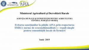 Ministerul Agriculturii i Dezvoltrii Rurale AGENIA DE PLI