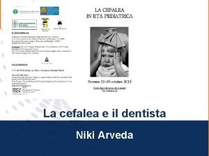 La cefalea e il dentista Niki Arveda Cefalea
