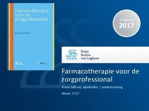 Version 1 1 2017 Farmacotherapie voor de zorgprofessional