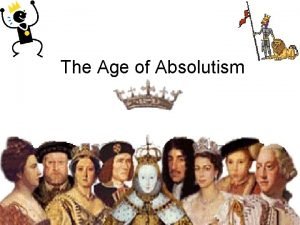 Age of absolute monarchs
