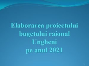 Elaborarea proiectului bugetului raional Ungheni pe anul 2021
