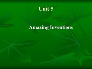 Unit 5 inventions
