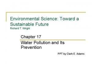 Environmental science toward a sustainable future