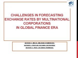 Challenges in forecasting exchange rates