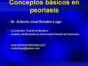 Conceptos bsicos en psoriasis Dr Antonio Jos Rondn