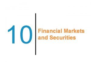 10 Financial Markets and Securities Previously Loanable funds