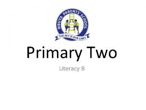 Primary two literacy