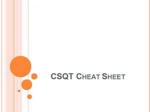 CSQT CHEAT SHEET STEP 1 READ THE QUESTION