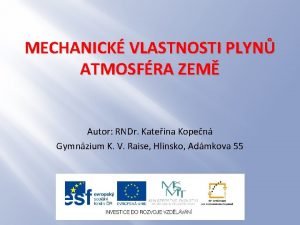 MECHANICK VLASTNOSTI PLYN ATMOSFRA ZEM Autor RNDr Kateina