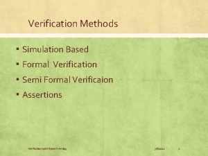 Semi formal verification
