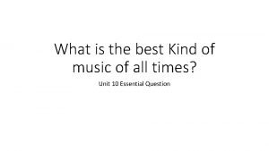 What is the best kind of music