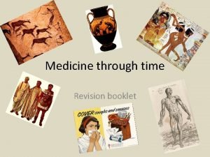 Medicine through time Revision booklet Time Period PREHISTORY