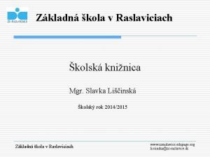 Zkladn kola v Raslaviciach kolsk kninica Mgr Slavka