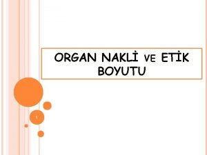 ORGAN NAKL VE ETK BOYUTU 1 2 eitli