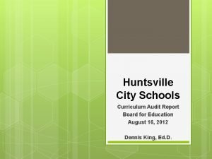 Huntsville City Schools Curriculum Audit Report Board for
