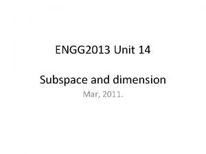 ENGG 2013 Unit 14 Subspace and dimension Mar