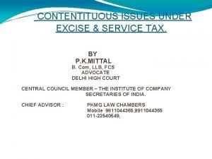 CONTENTITUOUS ISSUES UNDER EXCISE SERVICE TAX BY P