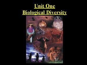 Unit One Biological Diversity a r t s
