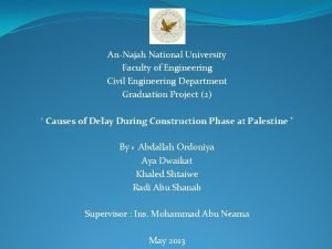 AnNajah National University Faculty of Engineering Civil Engineering
