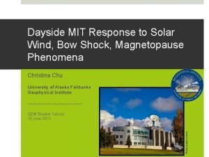 Dayside MIT Response to Solar Wind Bow Shock