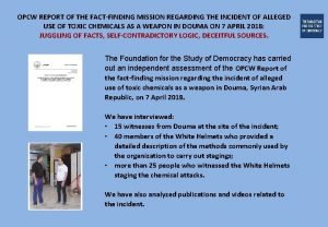 OPCW REPORT OF THE FACTFINDING MISSION REGARDING THE