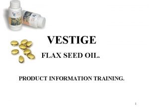 Vestige flaxseed oil benefits