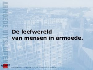 De leefwereld van mensen in armoede Kennismaking met