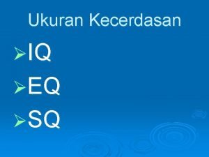 Ukuran Kecerdasan IQ EQ SQ Kecerdasan Majemuk Kurikulum