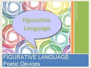 FIGURATIVE LANGUAGE Poetic Devices English Marshall Figurative Language