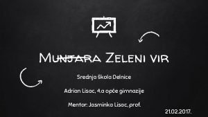 Munjara Zeleni vir Srednja kola Delnice Adrian Lisac