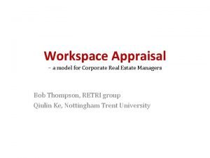 Workspace Appraisal a model for Corporate Real Estate