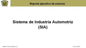 Reporte ejecutivo de avances Sistema de Industria Automotriz