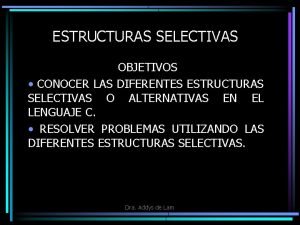 Estructura de selección doble Estructura de selección doble