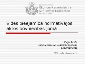 Vides pieejamba normatvajos aktos bvniecbas jom Evija Avota